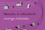 Muzyka w zabytkach starego Gdańska