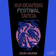 16. Gdański Festiwal Tańca 