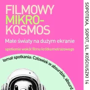 Filmowy mikrokosmos: człowiek w absurdzie, absurd w człowieku