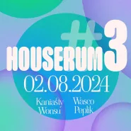 Houserum 3 | Kaniasty x Wonsu x Peplik x Wasco