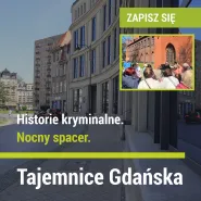 Tajemnice Gdańska. Nocny spacer. Historie kryminalne cz.4. Jak człowiek zostaje zabójcą?