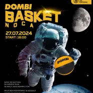27. Edycja - Dombi Basket Nocą