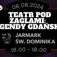 Teatr Pod Żaglami: Legendy Gdańskie