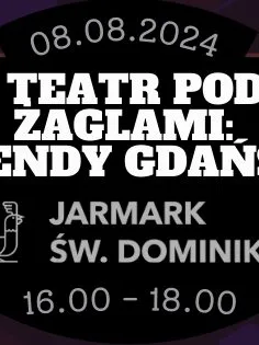 Teatr Pod Żaglami: Legendy Gdańskie