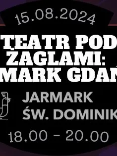 Teatr Pod Żaglami: Jarmark Gdański