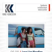 Kino Konesera - Love Lies Bleeding
