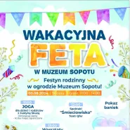 Wakacyjna Feta w Muzeum Sopotu