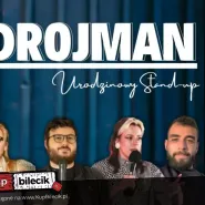 Drojman i przyjaciele - stand-up urodzinowy