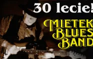 Mietek Blues Band - 30 lat na scenie!