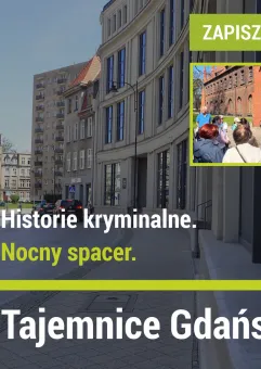 Tajemnice Gdańska. Nocny spacer. Historie kryminalne cz.4. Jak człowiek zostaje zabójcą?