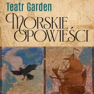 Teatr Garden | Morskie Opowieści