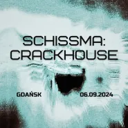 Schissma: Crackhouse