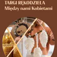 Targi Rękodzieła Między Nami Kobietami