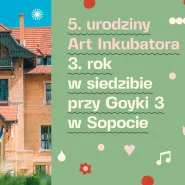 5. urodziny Art Inkubatora - Regeneracja zmysłów