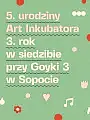 5. urodziny Art Inkubator