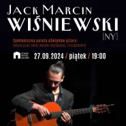 Jack Marcin Wiśniewski | koncert gitarowy muzyki latynoskiej i hiszpańskiej