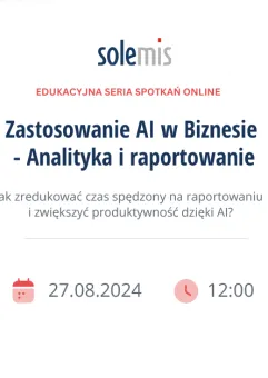 Jak zredukować czas spędzony na raportowaniu i zwiększyć produktywność z AI?