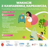 Ostatnie spotkanie w wakacyjnej kawiarence naprawczej Galerii Morena