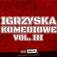 Igrzyska Komediowe 3 | Gdańsk | Eliminacje