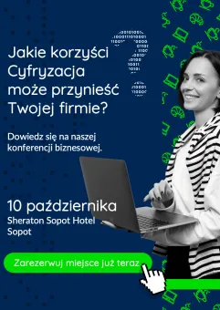 Konferencja biznesowa Cyfryzacja bez ryzyka. Jak zrobić to dobrze?