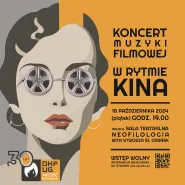 Koncert muzyki filmowej ,,W rytmie kina