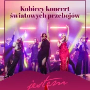 Jestem kobietą - kobiecy koncert światowych przebojów