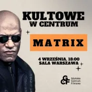 Matrix | Kultowe w Centrum