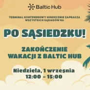 Po Sąsiedzku | Zakończenie wakacji z Baltic Hub