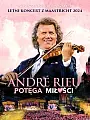 Andre Rieu: Potęga Miłości