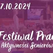 Festiwal Pracy i Aktywności Seniorów 2024