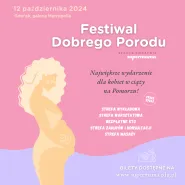 Festiwal Dobrego Porodu VII