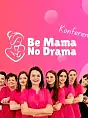 Konferencja Be mama no drama