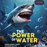 The Power of Water, vol.1 - Wyprawa w Głębie Oceanów z Akademią Odkrywców