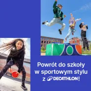 Back To School: Powrót do Szkoły z Decathlon!