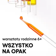 Warsztaty rodzinne. Wszystko na opak w Centrum Nauki Experyment