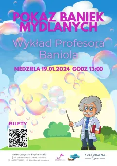 Wykład profesora Baniola - Pokaz Baniek Mydlanych w Empire Music