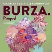 28. Międzynarodowy Festiwal Szekspirowski: Burza. Prequel