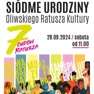 7 cudów Ratusza | 7. urodziny Oliwskiego Ratusza Kultury