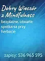 Dobry Wieczór z Mindfulness - otwarte spotkanie przy herbacie