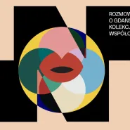 Rozmowy o Gdańskiej Kolekcji Sztuki Współczesnej. Spotkanie z Magdaleną Pelą