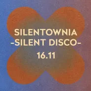 Silentownia | Silent Disco