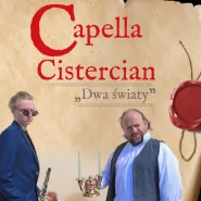 Capella Cistercian | Dwa światy