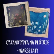 Cyjanotypia na płótnie - warsztaty