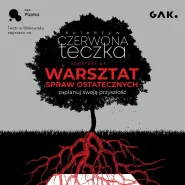 Spektakl: Warsztat spraw ostatecznych, czyli zaplanuj swoją przyszłość!