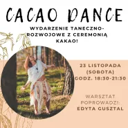 Cacao Dance - Ceremonia Kakao z Edytą Gusztal