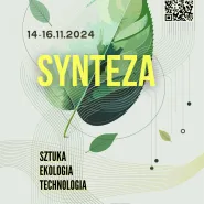 Konferencja Synteza - Sztuka | Technologia | Ekologia