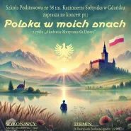 Muzyczny sen w koncercie "Polska w moich snach"