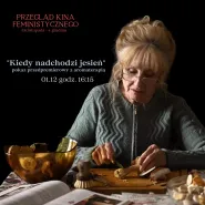 Pokaz przedpremierowy z aromaterapią: Kiedy nadchodzi jesień | Przegląd Kina Feministycznego