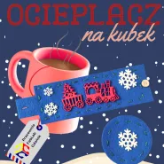 Warsztaty kreatywne - Ocieplacz na kubek