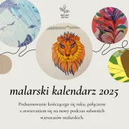 Kalendarz 2025 - rodzinne warsztaty malarskie